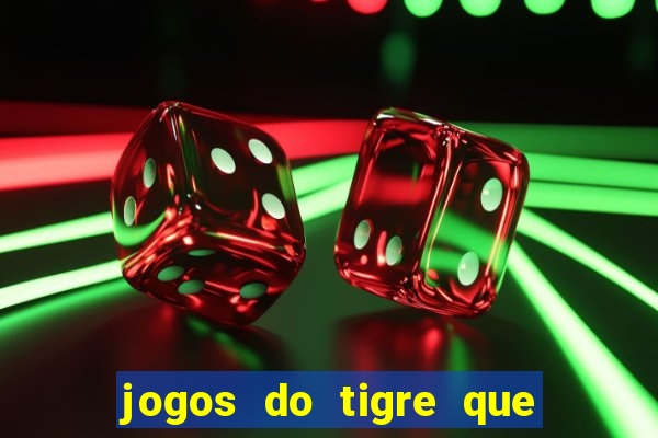 jogos do tigre que dao bonus no cadastro